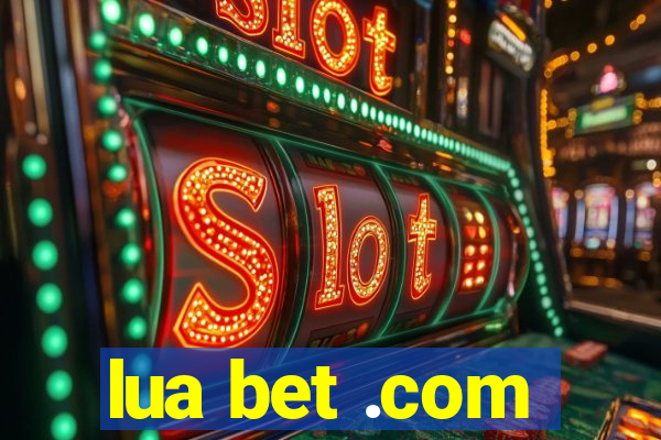 lua bet .com